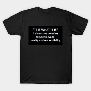 Banned Words It Is What It Is T-Shirt